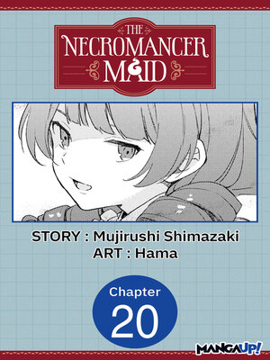 cover image of The Necromancer Maid, Chapter 20